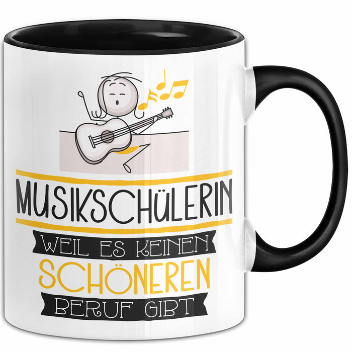 Musikschülerin Weil Es Keinen Schöneren Beruf Gibt Tasse Geschenk für Eine Musikschülerin Lustig Trendation