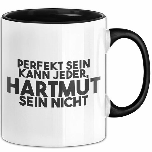 Hartmut Tasse Perfekt Sein Kann Jeder, Hartmut Sein Nicht Geschenk Schwarz Trendation