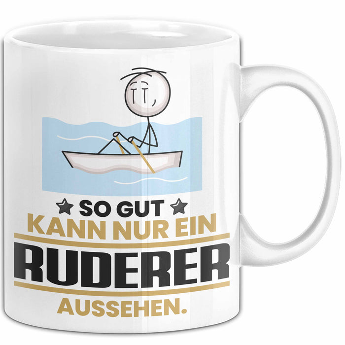 Ruderer Geschenk Tasse So Gut Kann Nur Ein Ruderer Aussehen Geschenkidee Kaffee-Becher Weiß Trendation