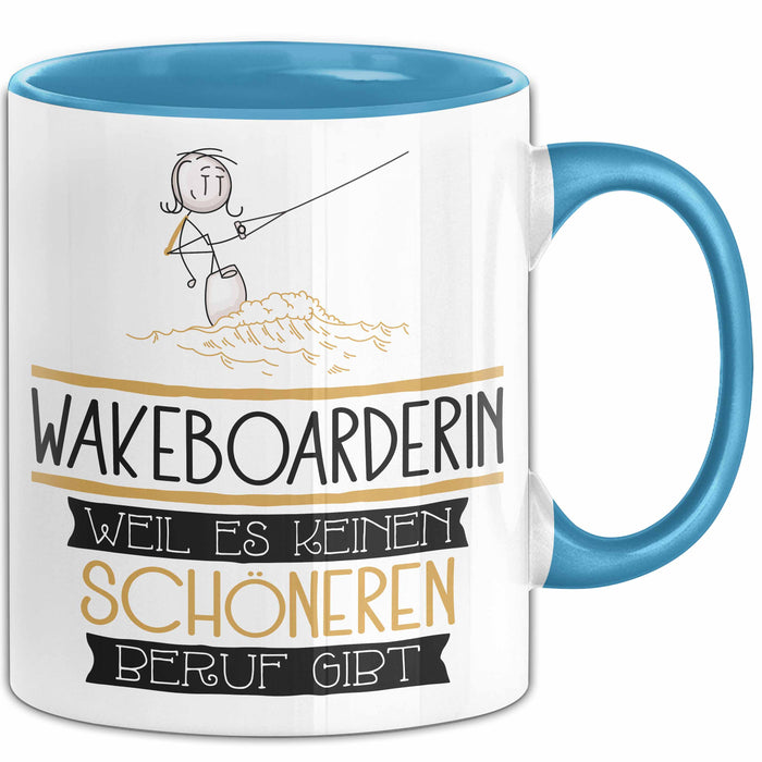 Wakeboarderin Weil Es Keinen Schöneren Beruf Gibt Tasse Geschenk für Eine Wakeboarderin Lustig Blau Trendation