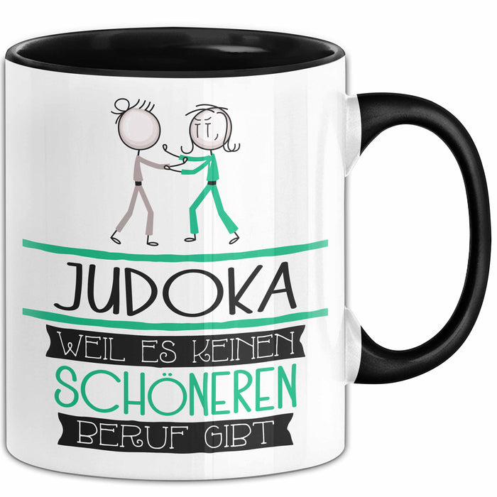 Judoka Weil Es Keinen Schöneren Beruf Gibt Tasse Geschenk für Eine Judoka Lustig Trendation