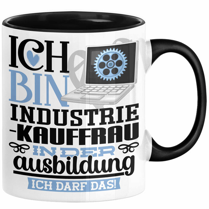 Industriekauffrau Ausbildung Start Geschenk Tasse Ich Bin Industriekauffrau In Der Ausbildung Ich Darf Das Kaffee-Becher Geschenkidee Schwarz Trendation
