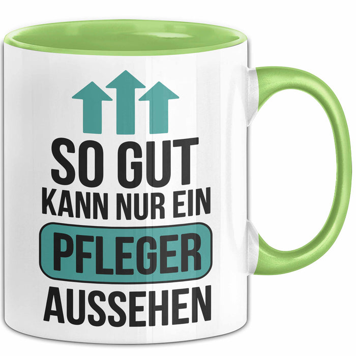 Krankenschwester Pflege Betreuung Tasse Geschenk Lustige Geschenkidee Spruch So Gut Kann Nur Ein Pfleger Aussehen Grün Trendation