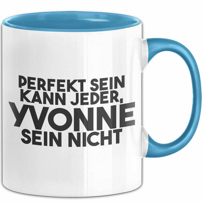 Yvonne Tasse Perfekt Sein Kann Jeder, Yvonne Sein Nicht Geschenk
