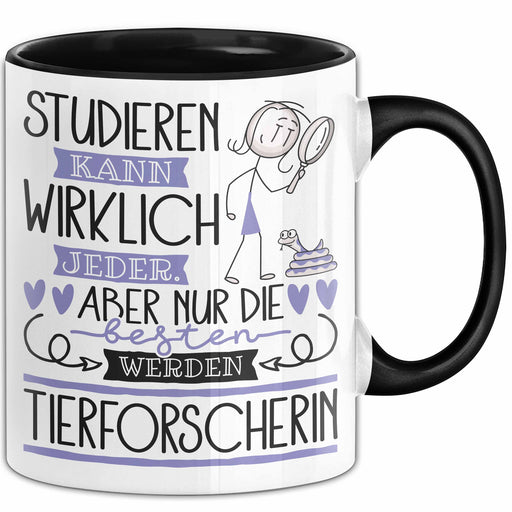 Tierforscherin Tasse Lustiges Geschenk Studieren Kann Wirklich Jeder Nur Die Besten Werden Tierforscherin Trendation