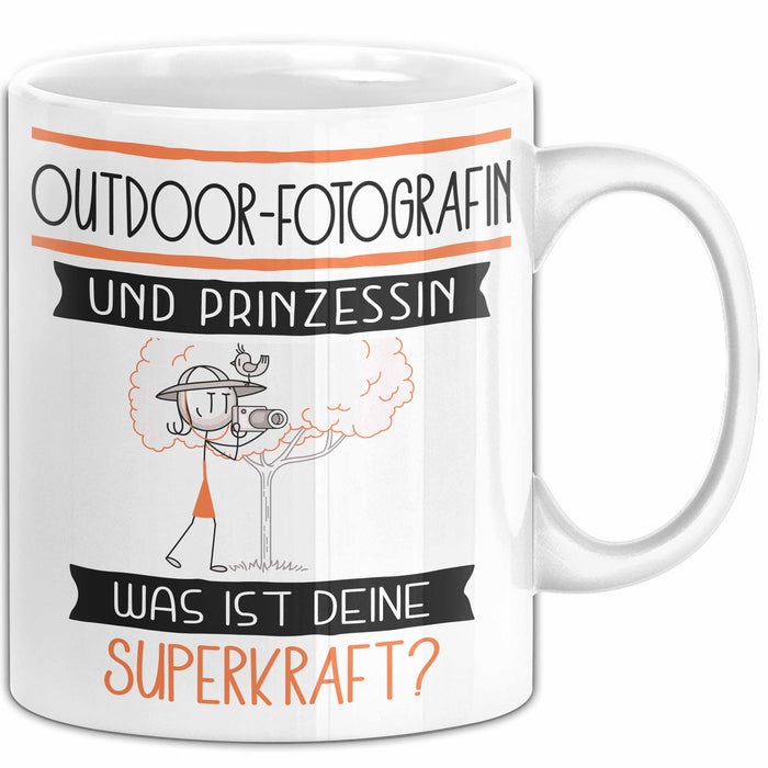 Outdoor-Fotografin Und Prinzessin Tasse Geschenk Für Eine Outdoor-Fotografin Geburtstag Was Ist Deine Superkraft Weiß Trendation