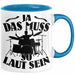Schlagzeug-Spieler Geschenk Drummer Tasse Geschenkidee Spruch Ja Das Muss So Laut Schlagzeuger Blau Trendation