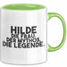 Hilde Tasse Hilde – Die Frau. Der Mythos. Die Legende. Geschenk Grün Trendation