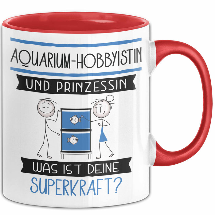 Aquarium-Hobbyistin Und Prinzessin Tasse Geschenk Für Eine Aquarium-Hobbyistin Geburtstag Was Ist Deine Superkraft Rot Trendation