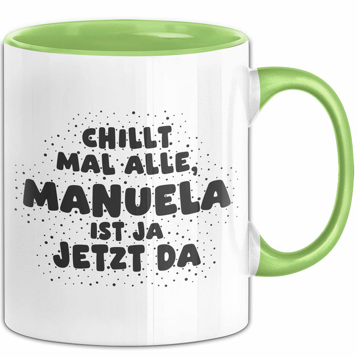 Manuela Tasse Chillt Mal Alle, Manuela Ist Ja Jetzt Da Geschenk