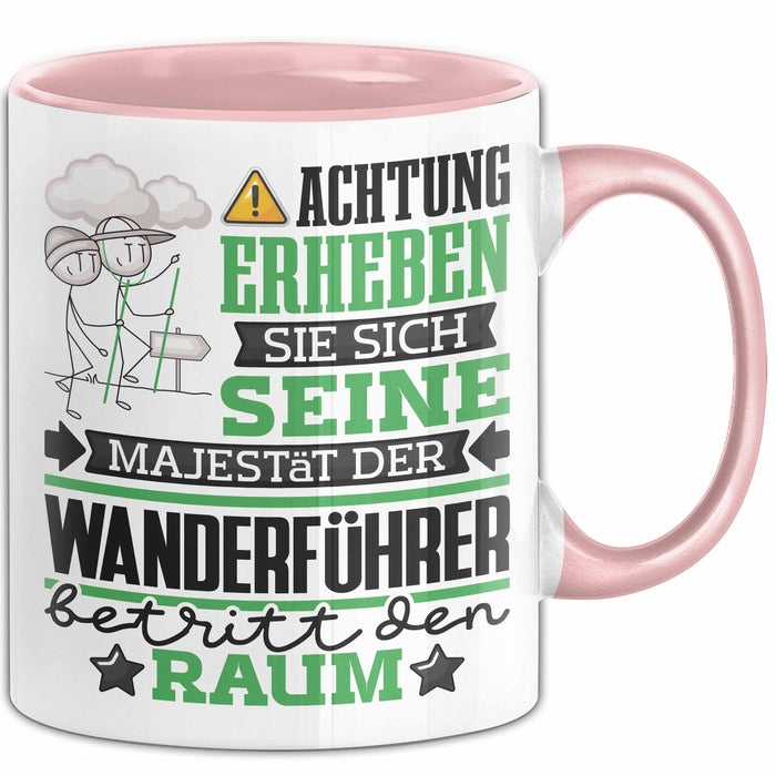 Wanderführer Geschenk Tasse Lustiger Spruch Erheben Sie Sich Der Wanderführer Betritt den Raum Rosa Trendation