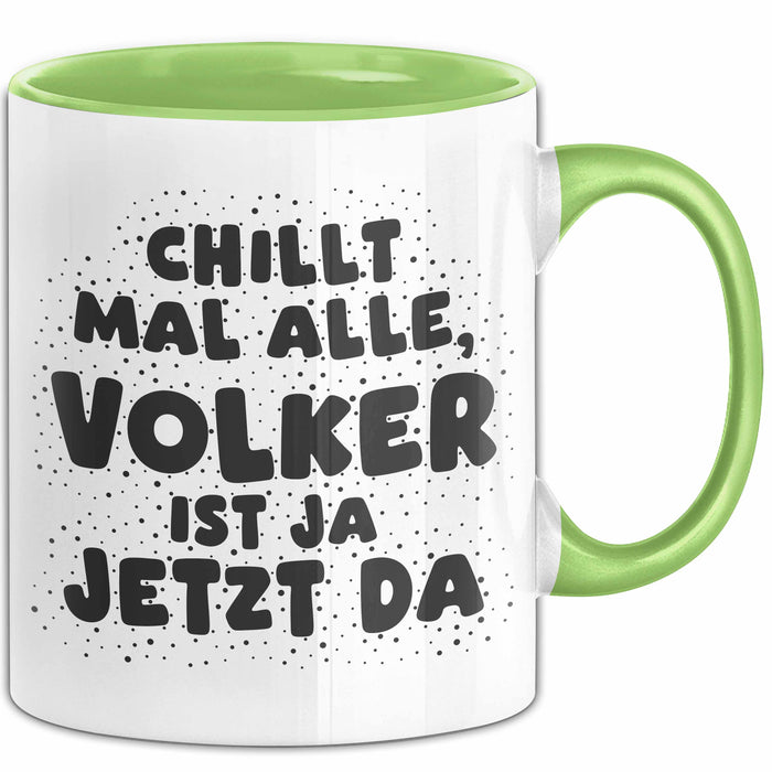 Volker Tasse Chillt Mal Alle, Volker Ist Ja Jetzt Da Geschenk