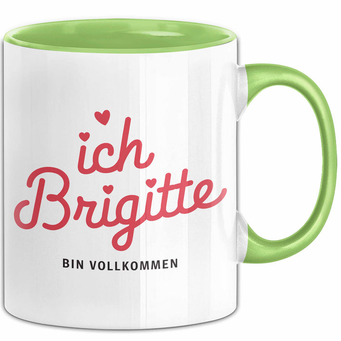 Brigitte Tasse Geschenk Ich Bin Vollkommen Brigitte Geschenkidee Geburtstag Grün Trendation