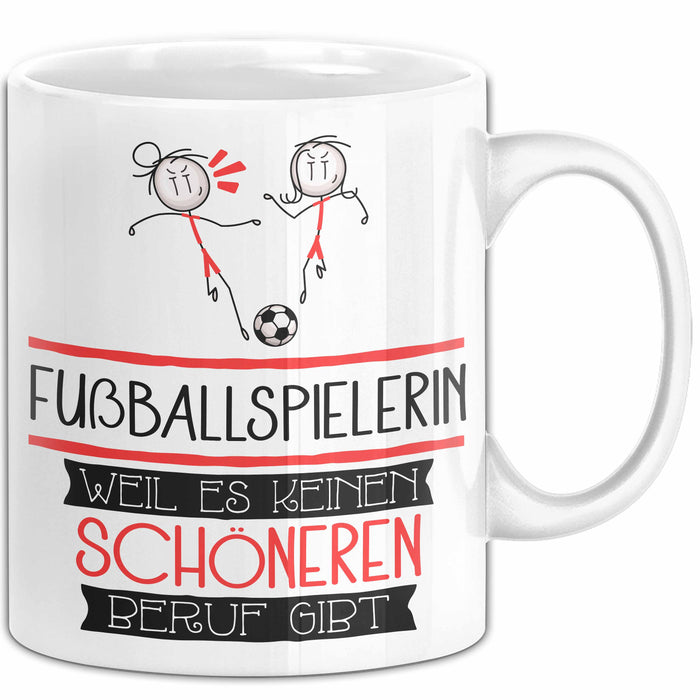 Fußballspielerin Weil Es Keinen Schöneren Beruf Gibt Tasse Geschenk für Eine Fußballspielerin Lustig Weiß Trendation