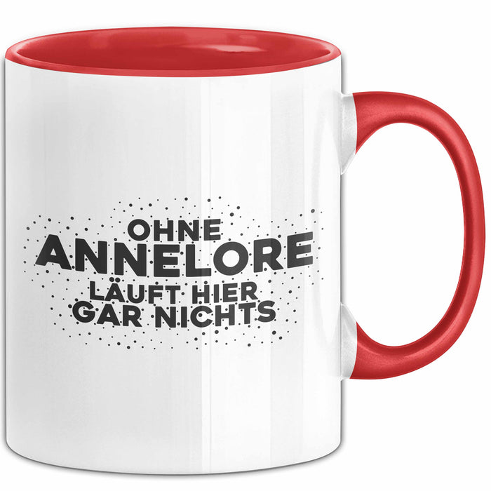 Annelore Tasse Ohne Annelore Laeuft Hier Gar Nichts Geschenk