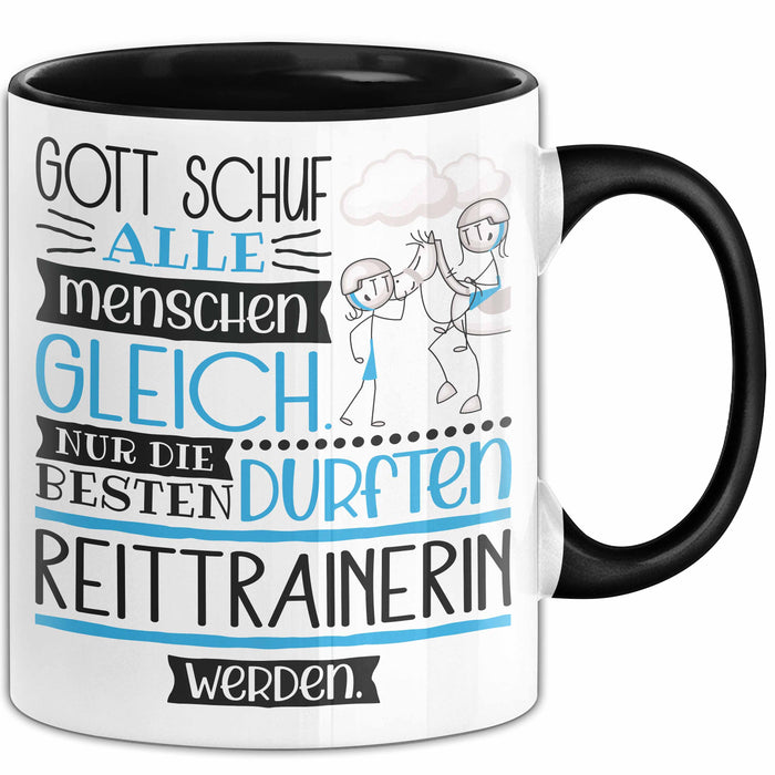 Reittrainerin Geschenk Becher Tasse Gott Schuf Alle Menschen Gleich Nur Die Besten Durfeten Reittrainerin Werden Geschenkidee Lustig Trendation