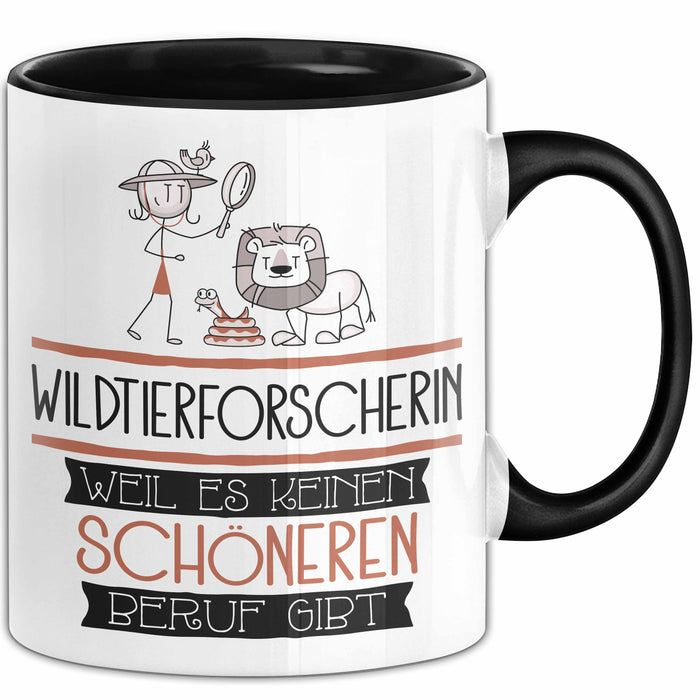 Wildtierforscherin Weil Es Keinen Schöneren Beruf Gibt Tasse Geschenk für Eine Wildtierforscherin Lustig Trendation