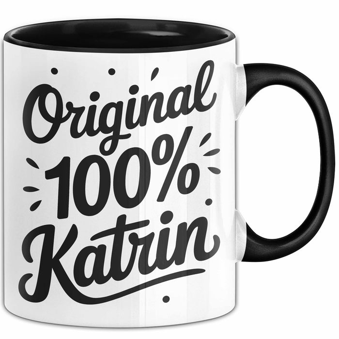 Katrin Tasse Geschenk Original 100% Katrin Geschenkidee Geburtstag Schwarz Trendation