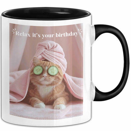 Geburtstagsfeier Katze Tasse Geschenk Lustige Geschenkidee Spruch Entspann Dich Es Ist Dein Geburtstag Trendation