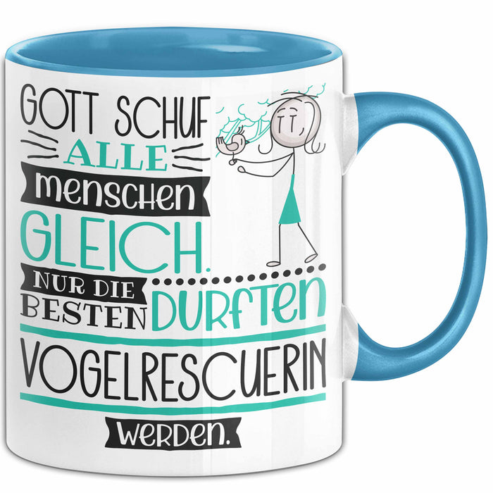 Vogelrescuerin Geschenk Becher Tasse Gott Schuf Alle Menschen Gleich Nur Die Besten Durfeten Vogelrescuerin Werden Geschenkidee Lustig Blau Trendation