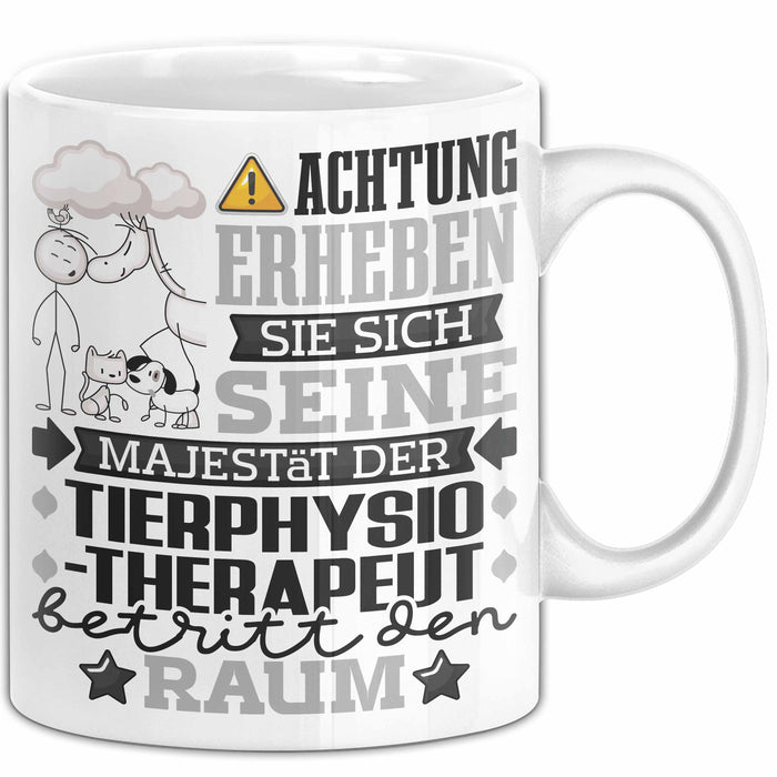 Tierphysiotherapeut Geschenk Tasse Lustiger Spruch Erheben Sie Sich Der Tierphysiotherapeut Betritt den Raum Weiß Trendation