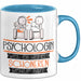 Psychologin Weil Es Keinen Schöneren Beruf Gibt Tasse Geschenk für Eine Psychologin Lustig Blau Trendation