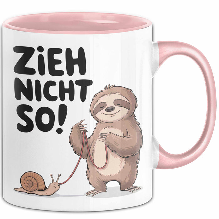Faules Faultier Schnecke Tasse Geschenk Lustige Geschenkidee Zieh Nicht So Rosa Trendation