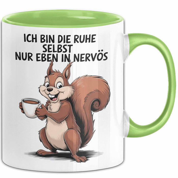 Sarkastisches Eichhörnchen Sarkasmus Tasse Geschenk Lustige Geschenkidee Spruch Ich Bin Die Ruhe Selbst Nur Eben In Nervös Grün Trendation