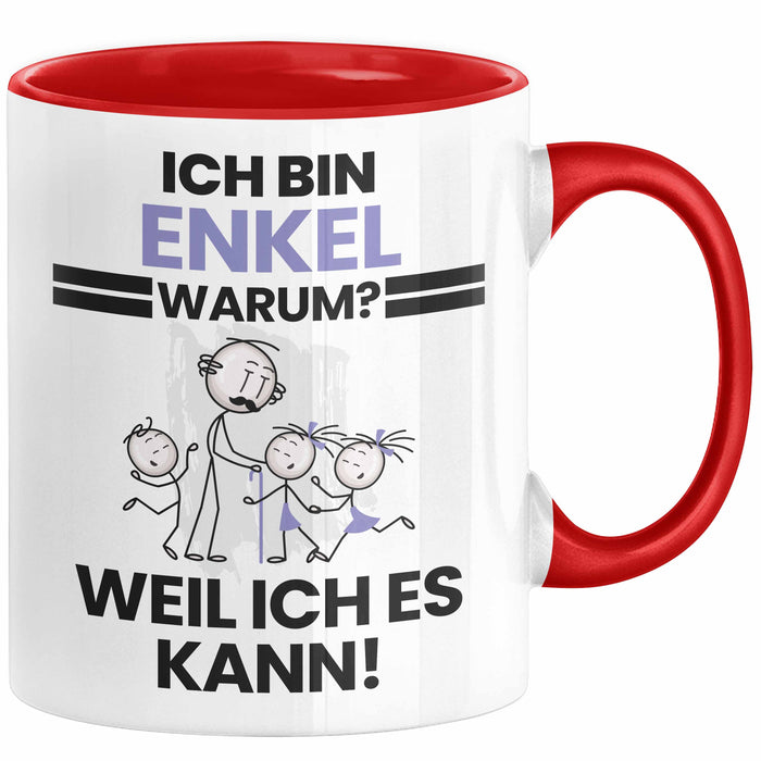 Enkel Geschenk Tasse Lustiger Spruch Ich Bin Enkel Warum Weil Ich Es Kann Geschenkidee Bester Enkel Geburtstag Kaffee-Becher Rot Trendation