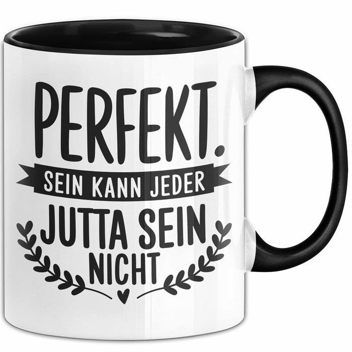 Jutta Tasse Geschenk Perfekt Sein Kann Jeder Geschenkidee Geburtstag Schwarz Trendation