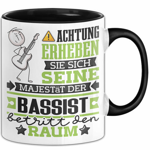 Bassist Geschenk Tasse Lustiger Spruch Erheben Sie Sich Der Bassist Betritt den Raum Schwarz Trendation