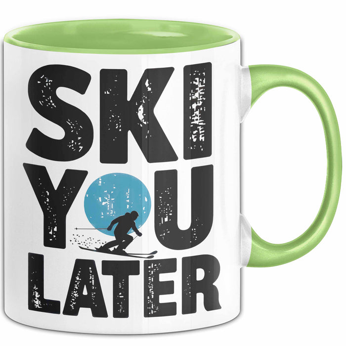 Skifahren Skifahrer Tasse Geschenk Ski You Later Schneesport Geschenkidee Lustig Grün Trendation