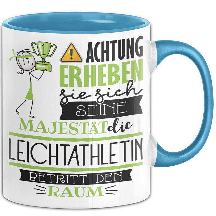 Leichtathletin Tasse Geschenk Lustiger Spruch Bitte Erheben Sie Sich Seine Majestät Die Leichtathletin Betritt Den Raum Blau Trendation