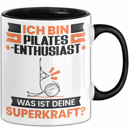 Pilates-Enthusiast Tasse Geschenk für Pilates-Enthusiast Geburtstag Lustiger Spruch Kaffee-Becher Was Ist Deine Superkraft Schwarz Trendation