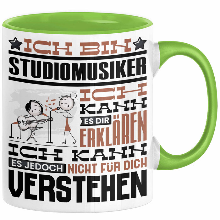 Studiomusiker Geschenk Tasse Lustige Geschenkdiee für einen Studiomusiker Geburtstag Ich Bin Studiomusiker Ich Kann Es Dir Erklären Aber Nicht Für Dich Verstehen Grün Trendation