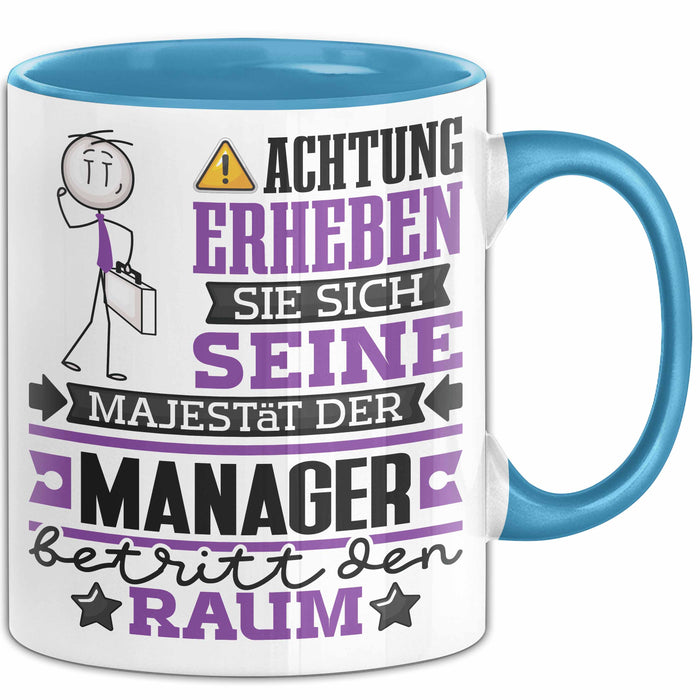 Manager Geschenk Tasse Lustiger Spruch Erheben Sie Sich Der Manager Betritt den Raum Blau Trendation