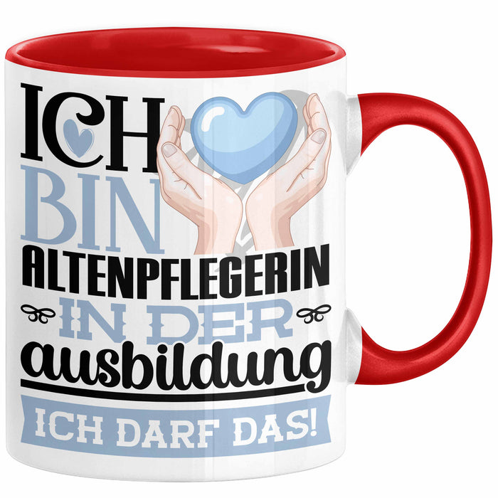 Altenpflegerin Ausbildung Start Geschenk Tasse Ich Bin Altenpflegerin In Der Ausbildung Ich Darf Das Kaffee-Becher Geschenkidee Rot Trendation