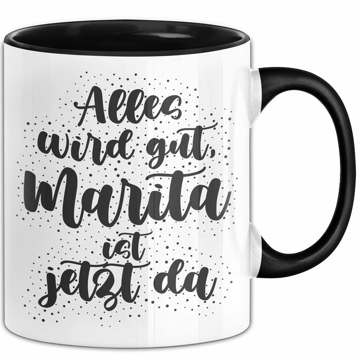 Marita Tasse Alles Wird Gut, Marita Ist Jetzt Da Geschenk