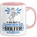 Golfer Geschenk Tasse So Gut Kann Nur Ein Golfer Aussehen Geschenkidee Kaffee-Becher Rosa Trendation