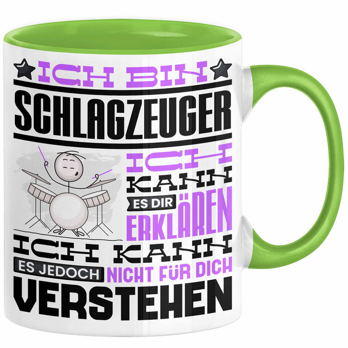 Schlagzeuger Geschenk Kaffee-Tasse Geschenkidee für Schlagzeuger Ich Bin Schlagzeuger Ich Kann Es Dir Erklären Jedoch Nicht Für Dich Verstehen Spruch Lustig Grün Trendation