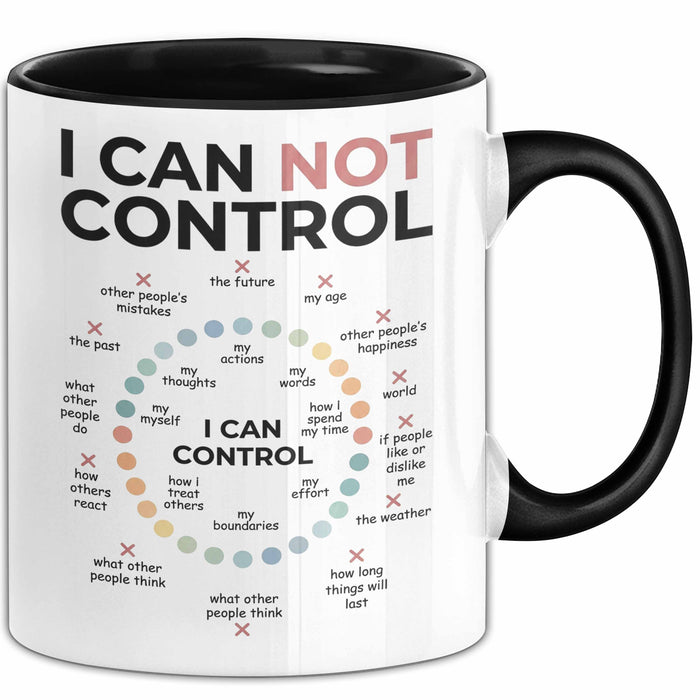 Motivation Tasse Geschenk I Can Not Control I Can Control Geschenkidee Schwarz Trendation
