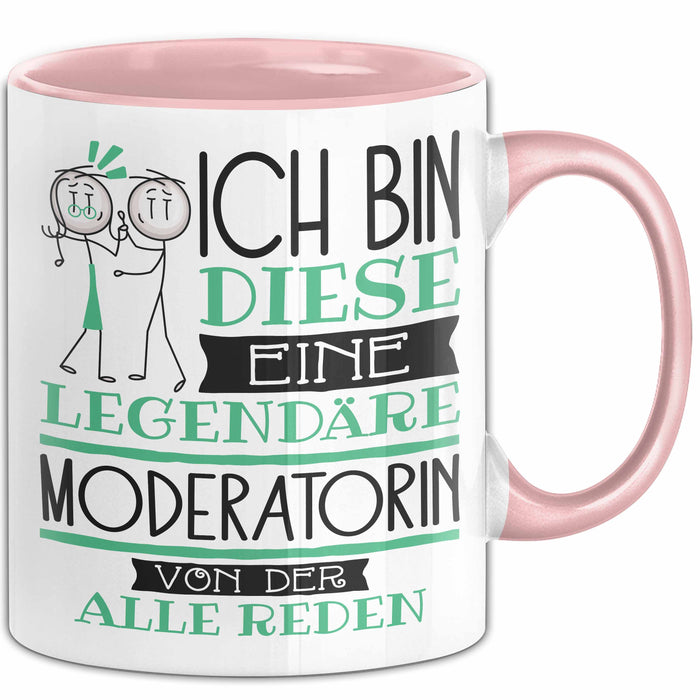 Moderatorin Tasse Geschenk Ich Bin Diese Eine Legendäre Moderatorin Von Der Alle Reden Geschenkidee Geburtstag Weihnachten Rosa Trendation