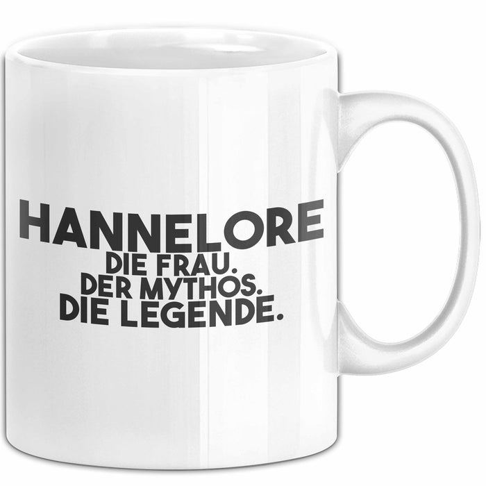 Hannelore Tasse Hannelore – Die Frau. Der Mythos. Die Legende. Geschenk Weiß Trendation