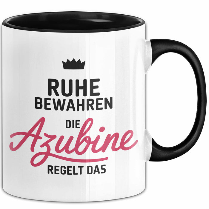 Büroarbeit Kollege Tasse Geschenk Lustige Geschenkidee Spruch Ruhe Bewahren Die Azubine Regelt Das Trendation