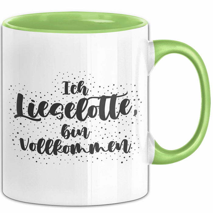 Lieselotte Tasse Ich Lieselotte, Bin Vollkommen Geschenk Grün Trendation