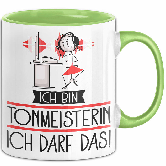 Geschenk für Tonmeisterin Tasse Lustige Geschenkidee Geburtstag Ich Bin Tonmeisterin Ich Darf Das Grün Trendation