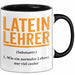 Lateinlehrer Unterricht Tasse Geschenk Lustige Geschenkidee Spruch Latein Lehrer Schwarz Trendation