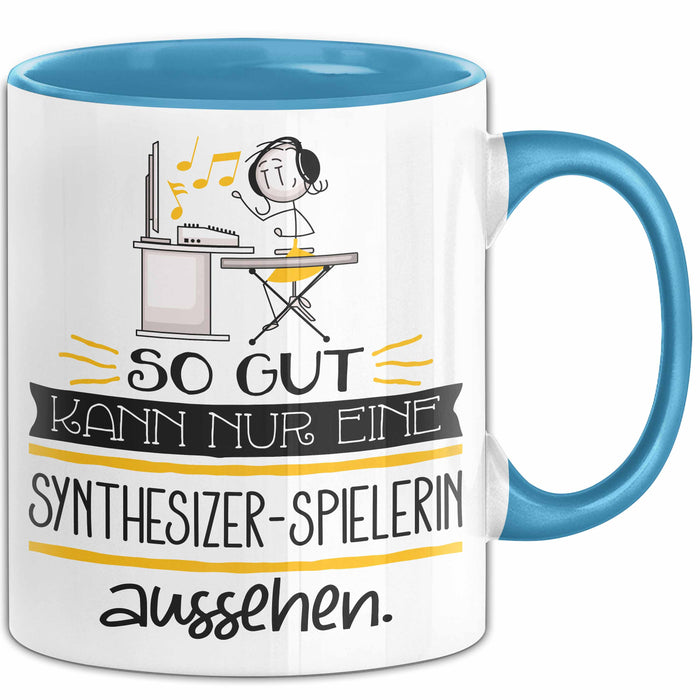 Synthesizer-Spielerin Geschenk Tasse So Gut Kann Nur Eine Synthesizer-Spielerin Aussehen Geschenkidee Geburtstag Weihnachten Lustig Blau Trendation
