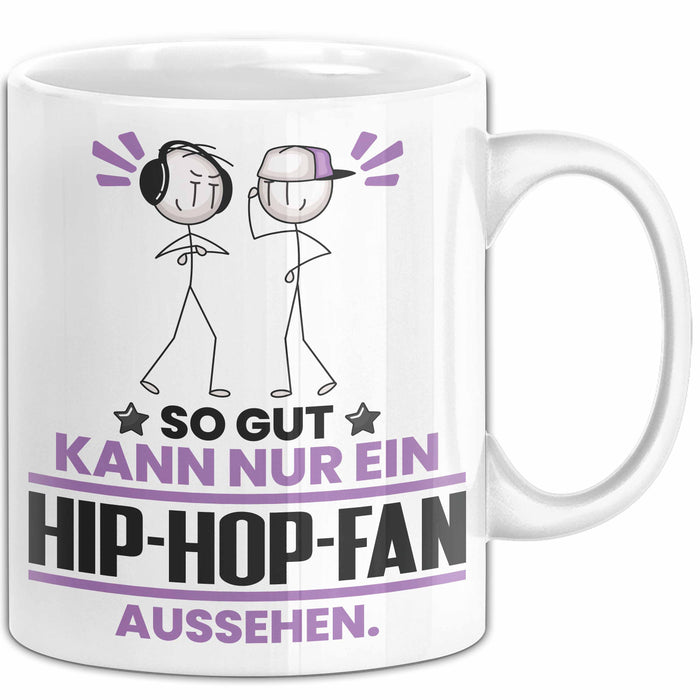 Hip-Hop-Fan Geschenk Tasse So Gut Kann Nur Ein Hip-Hop-Fan Aussehen Geschenkidee Kaffee-Becher Weiß Trendation