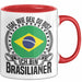 Brasilianer Tasse Geschenk Egal Wie Geil Du Bist Ich Bin Brasilianer Brasilien Rot Trendation